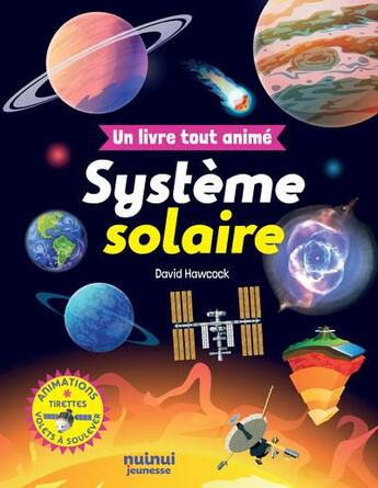 Couverture du livre « Un livre tout animé : Système solaire » de David Hawcock aux éditions Nuinui Jeunesse