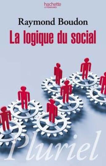 Couverture du livre « La logique du social » de Boudon-R aux éditions Pluriel