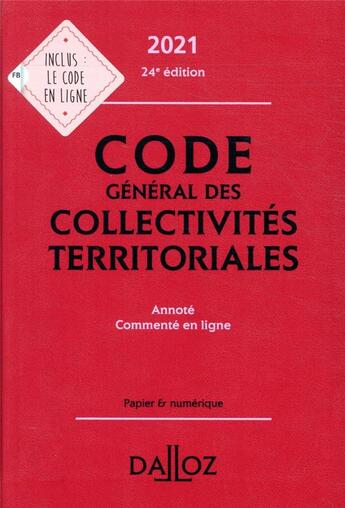 Couverture du livre « Code général des collectivités territoriales, annoté, commenté en ligne (édition 2021) » de  aux éditions Dalloz
