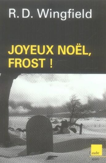 Couverture du livre « Joyeux noël, frost ! » de R.D. Wingfield aux éditions Editions De L'aube