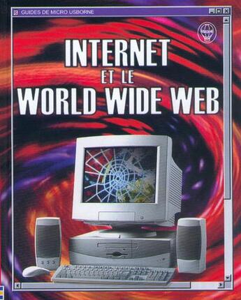 Couverture du livre « Internet et le worl wide web » de Philippa Wingate aux éditions Usborne