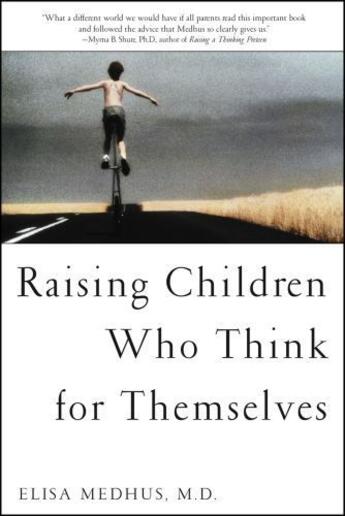 Couverture du livre « Raising Children Who Think for Themselves » de Medhus M D Elisa aux éditions Atria Books Beyond Words