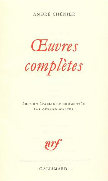 Couverture du livre « Oeuvres complètes » de Andre Chenier aux éditions Gallimard