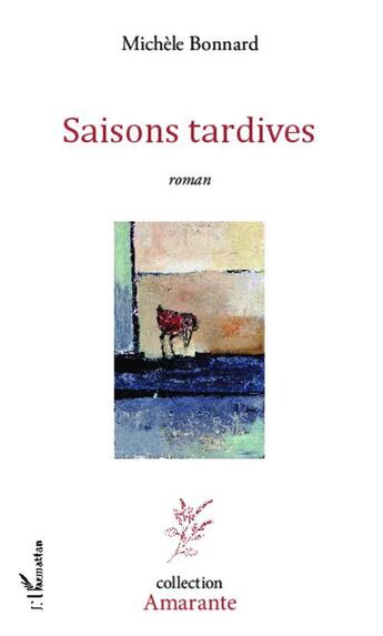 Couverture du livre « Saisons tardives » de Michele Bonnard aux éditions L'harmattan