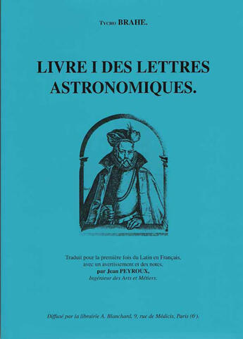 Couverture du livre « Livre I des lettres astonomiques » de Tycho Brahe aux éditions Blanchard
