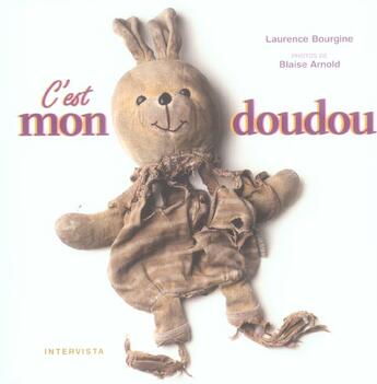 Couverture du livre « C'Est Mon Doudou » de Laurence Bourgine aux éditions Intervista