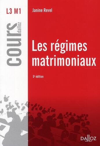 Couverture du livre « Les régimes matrimoniaux (5e édition) » de Janine Revel aux éditions Dalloz