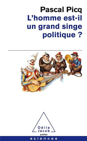 Couverture du livre « L'homme est-il un grand singe politique ? » de Pascal Picq aux éditions Odile Jacob