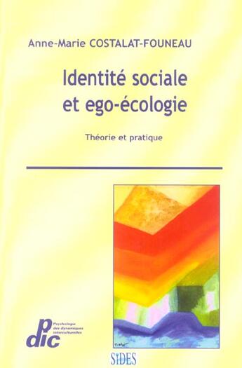 Couverture du livre « Identite Sociale Et Ego-Ecologie » de Anne-Marie Costalat-Founeau aux éditions Sides