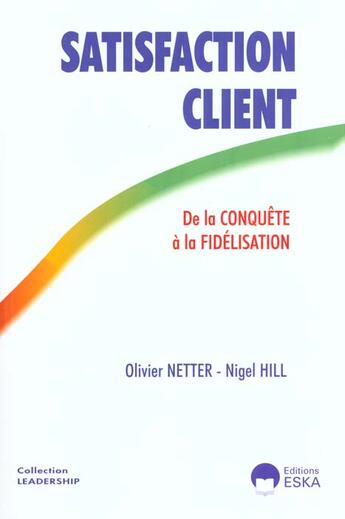 Couverture du livre « Satisfaction client » de Netter/Hill aux éditions Eska
