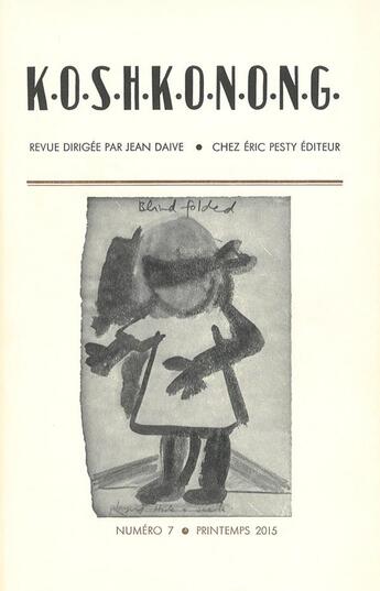 Couverture du livre « K.O.S.H.K.O.N.O.N.G. N 7 » de Daive Jean (Dir.) aux éditions Eric Pesty
