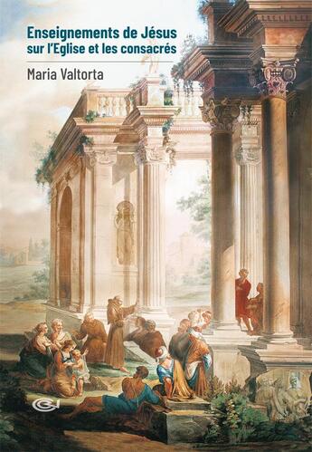 Couverture du livre « Enseignements de Jésus sur l'Eglise et les consacrés » de Maria Valtorta aux éditions Valtortiano