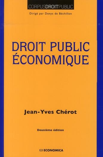 Couverture du livre « Droit public économique » de Jean-Yves Cherot aux éditions Economica
