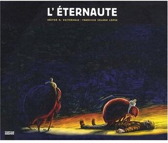 Couverture du livre « L'éternaute t.2 » de Francisco Solano Lopez et Hector Oesterheld aux éditions Vertige Graphic