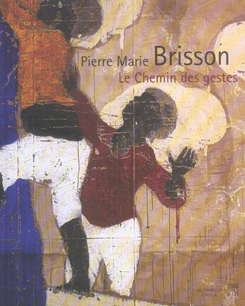 Couverture du livre « Chemin des gestes (le) » de Brisson Pm aux éditions Somogy