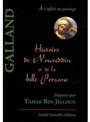 Couverture du livre « Histoire de Noureddine et de la belle persane » de Antoine Galland aux éditions Andre Versaille