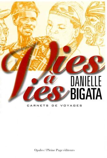 Couverture du livre « Vies a vies ; carnets de voyages » de Danielle Bigata aux éditions Pleine Page