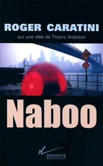 Couverture du livre « Naboo » de Roger Caratini aux éditions Hachette Litteratures