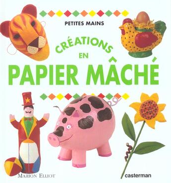 Couverture du livre « Creations en papier mache » de  aux éditions Casterman