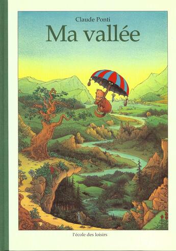 Couverture du livre « Ma vallée » de Claude Ponti aux éditions Ecole Des Loisirs