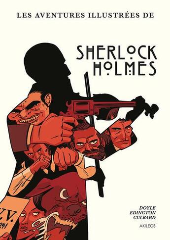 Couverture du livre « Les histoires illustrées de Sherlock Holmes ; intégrale » de Arthur Conan Doyle et Ian Culbard et Ian Edginton aux éditions Akileos