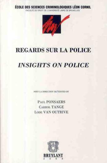 Couverture du livre « Regards sur la police » de Paul Ponsaers aux éditions Bruylant