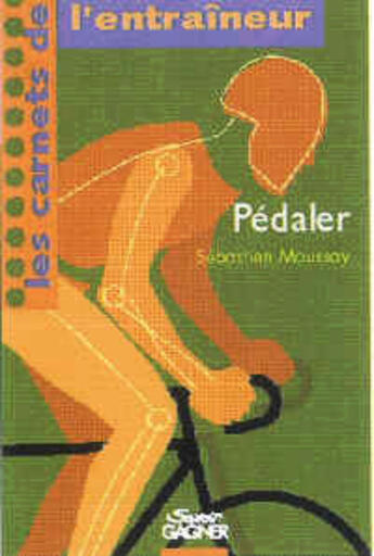 Couverture du livre « Pédaler » de Moussay aux éditions Savoir Gagner