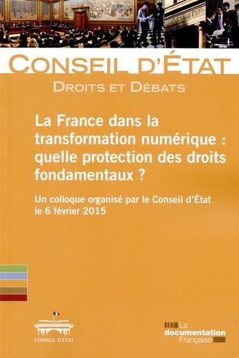Couverture du livre « La France dans la transformation numérique. quelle protection des droits fondamentaux ? » de Conseil D'Etat aux éditions Documentation Francaise