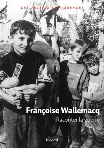 Couverture du livre « Raconter la guerre » de Francoise Wallemac et Gilberte Tsai aux éditions Bayard