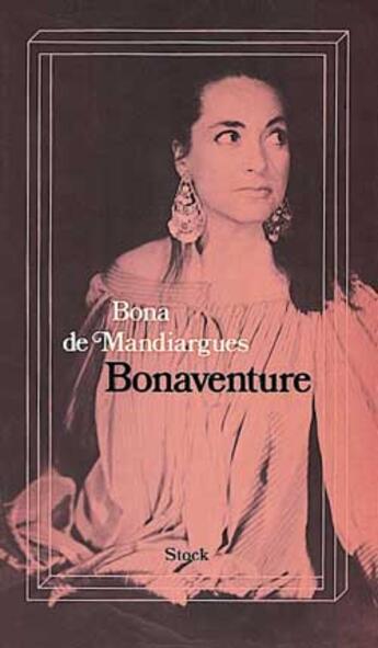 Couverture du livre « Bonaventure » de Bona De Mandiargues aux éditions Stock
