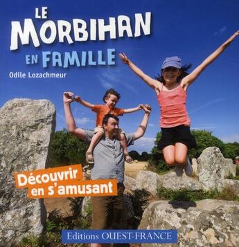 Couverture du livre « Morbihan en famille » de Odile Lozachmeur aux éditions Ouest France