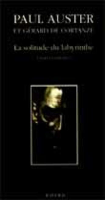 Couverture du livre « La Solitude du labyrinthe » de De Cortanze Gerard et Auster Paul aux éditions Actes Sud