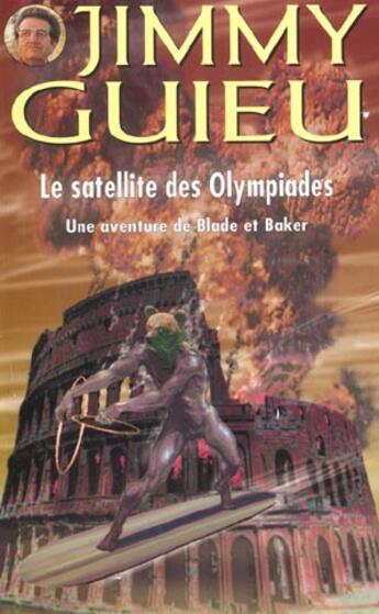 Couverture du livre « Le Satelitte Des Olympiades » de Jimmy Guieu aux éditions Vauvenargues