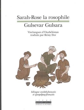 Couverture du livre « Sarah-rose la rosophile (bilingue ouzbek-francais)+1cd audio » de Remy Dor aux éditions Asiatheque