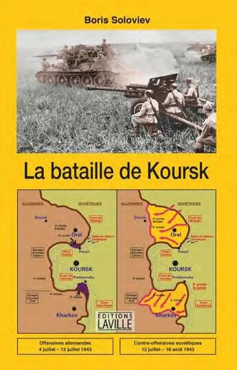 Couverture du livre « La bataille de Koursk » de Boris Soloviev aux éditions Laville