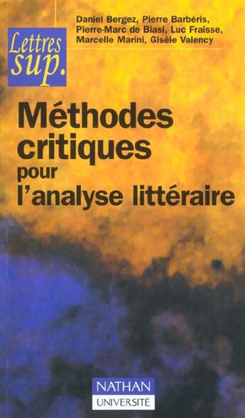 Couverture du livre « Methodes Critiques Pour L'Analyse Litteraire ; 3e Edition » de Daniel Bergez aux éditions Nathan