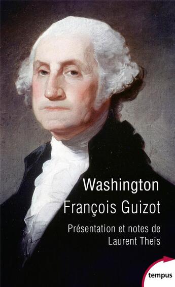 Couverture du livre « Washington » de Francois Guizot aux éditions Tempus/perrin