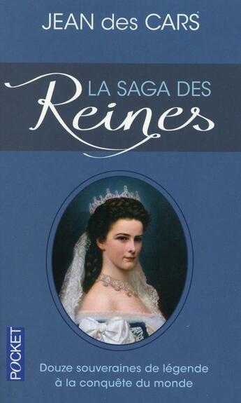 Couverture du livre « La saga des reines » de Jean Des Cars aux éditions Pocket