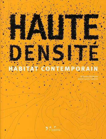 Couverture du livre « Haute densité : habitat contemporain » de Bahamon Alejand aux éditions L'inedite