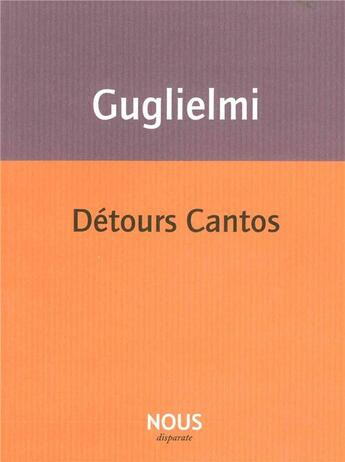Couverture du livre « Détours cantos » de Joseph Guglielmi aux éditions Nous