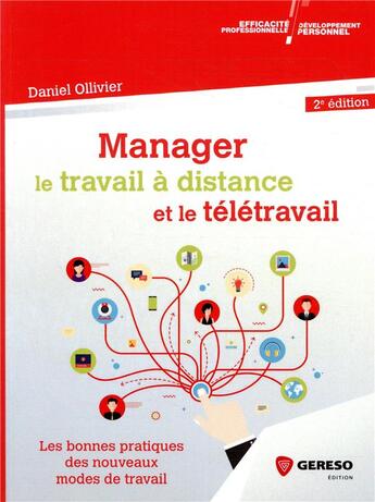 Couverture du livre « Manager le travail à distance et le télétravail ; les bonnes pratiques du management à distance (2e édition) » de Daniel Ollivier aux éditions Gereso