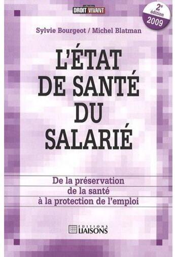 Couverture du livre « L'Etat De Sante Du Salarie 2eme Edition » de Bourgeot Blatma aux éditions Liaisons