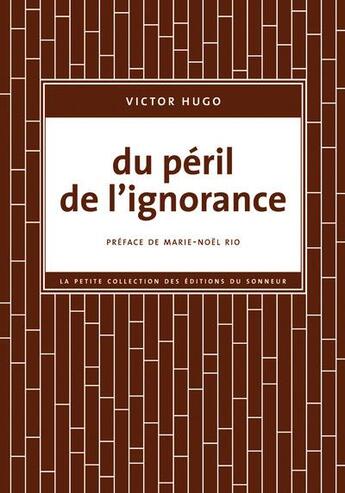 Couverture du livre « Du péril de l'ignorance » de Victor Hugo aux éditions Editions Du Sonneur