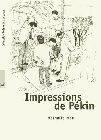 Couverture du livre « Impressions de Pékin » de Nathalie Man aux éditions Xerographes
