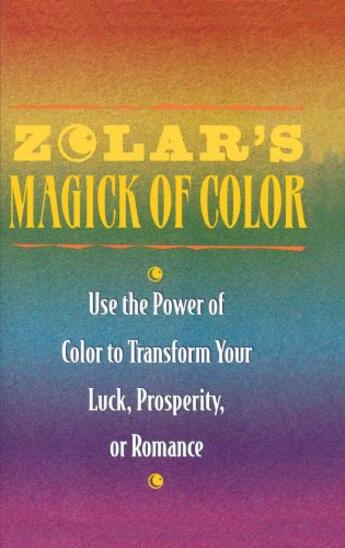 Couverture du livre « Zolar's Magick of Color » de Zolar Russ aux éditions Touchstone