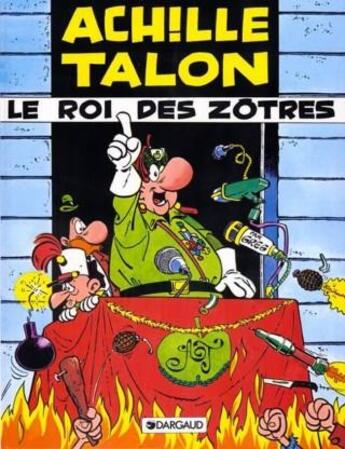 Couverture du livre « Achille Talon Tome 17 : Achille Talon, le roi des Zôtres » de Greg aux éditions Dargaud