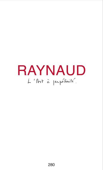 Couverture du livre « L'art à perpétuité » de Jean-Pierre Raynaud aux éditions Jannink