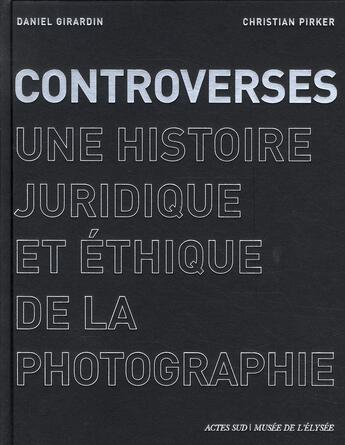 Couverture du livre « Controverses » de Daniel Girardin et Christian Pirker aux éditions Actes Sud