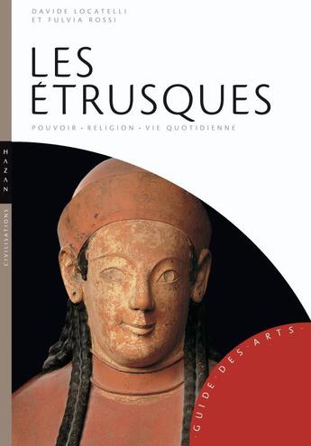 Couverture du livre « Les Etrusques » de Davide Locatelli et Fulvia Rossi aux éditions Hazan