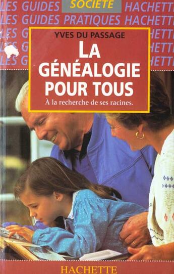 Couverture du livre « La Genealogie Pour Tous » de Yves Du Passage aux éditions Hachette Pratique